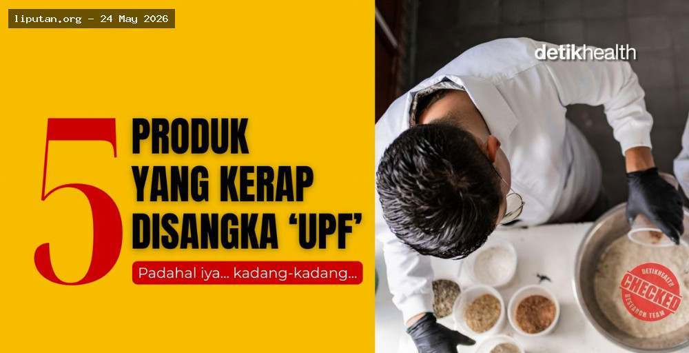 UPF Tak Selalu Tidak Sehat, Ini Penjelasannya